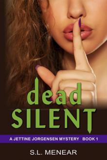 Dead Silent (A Jettine Jorgensen Mystery, Book 1) Read online
