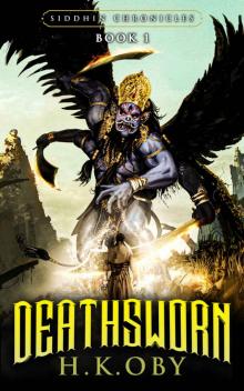 Deathsworn: Siddhi Chronicles Book 1