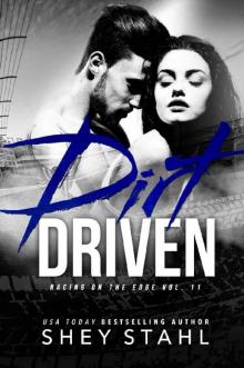 Dirt Driven (Racing on the Edge Book 11) Read online