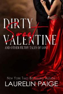 Dirty Sweet Valentine: And Other Filthy Tales of Love Read online