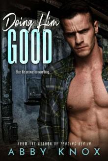 Doing Him Good (The Very Good Boy Duet Book 2) Read online