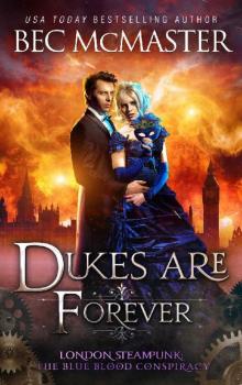 Dukes Are Forever (London Steampunk: The Blue Blood Conspiracy Book 5) Read online