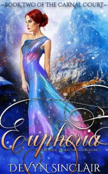 Euphoria: A Reverse Harem Fantasy Romance (The Carnal Court Book 2) Read online