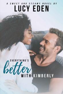 Everything's Better With Kimberly Read online