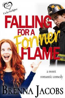 Falling for a Former Flame: A Sweet Romantic Comedy (ABCs of Love) Read online