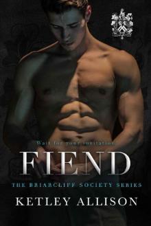 Fiend (Briarcliff Secret Society Series Book 3)