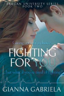 Fighting For You (Bragan University Series Book 2) Read online