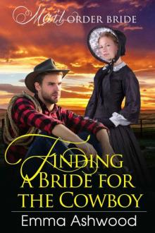 Finding A Bride For The Cowboy (Mail-Order Bride) Read online
