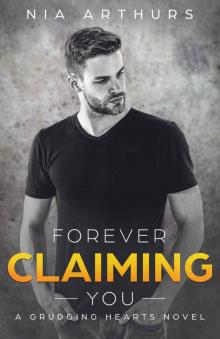 Forever Claiming You : A BWWM Romance (Grudging Hearts Book 3) Read online