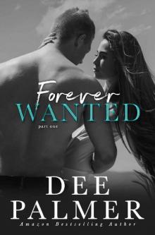 Forever Wanted: Part One: A Contemporary Runaway Bride Romance Read online