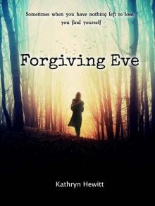 Forgiving Eve: A Novel Read online
