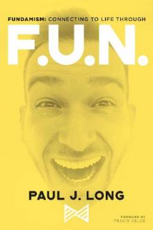 Fundamism- Connecting to Life Through FUN Read online