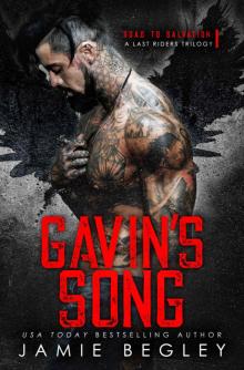 Gavin's Song: A Last Rider's Trilogy (Road to Salvation Book 1)