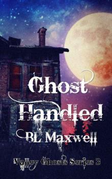 Ghost Handled (Valley Ghosts Series Book 3) Read online