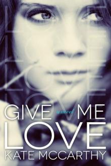 Give Me Love Read online