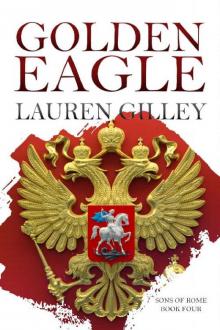 Golden Eagle (Sons of Rome Book 4) Read online