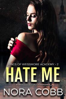 Hate Me: A Dark Reverse Harem Bully Romance (Weissmore Academy Book 2) Read online