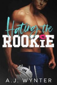 Hating the Rookie: Laketown Hockey Series Read online