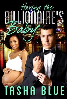 Having the Billionaire's Baby Read online