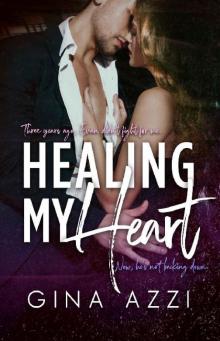 Healing My Heart: A Second Chance Single Dad Romance (Second Chance Chicago Series Book 4)