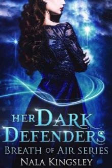 Her Dark Defenders: Breath of Air (The Darkness of Light Book 1) Read online