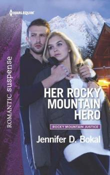Her Rocky Mountain Hero (Rocky Mountain Justice Book 1) Read online