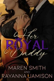 Her Royal Daddy Read online