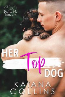 Her Top Dog: An Alpha Man Workplace Romance (Rescue Me Book 2) Read online