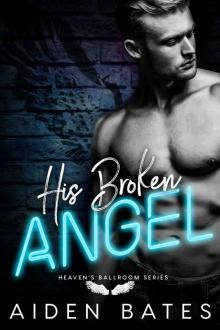 His Broken Angel (Heaven's Ballroom Book 2)