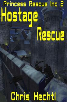 Hostage Rescue (Princess Rescue Inc Book 2) Read online