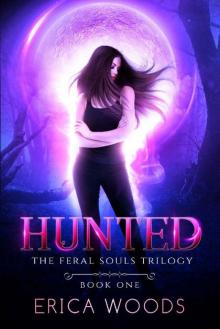 Hunted: A Reverse Harem Shifter Romance (The Feral Souls Trilogy - Book 1)