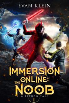 Immersion Online: The Noob: A LitRPG Novel