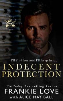 Indecent Protection: A Dark Mafia Romance Read online