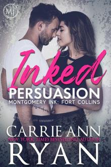 Inked Persuasion: A Montgomery Ink: Fort Collins Novel Read online