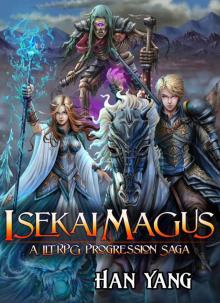 Isekai Magus: A LitRPG Progression Saga Read online