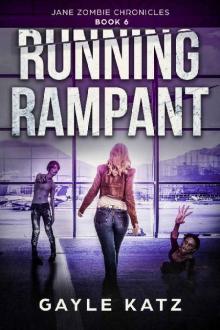 Jane Zombie Chronicles (Book 6): Running Rampant Read online