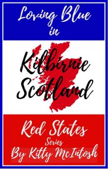 Kilbirnie Scotland: The Night Dusty Played (Loving Blue in Red States, #1)