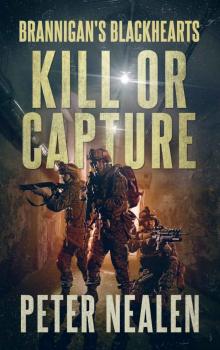 Kill or Capture (Brannigan's Blackhearts Book 7) Read online