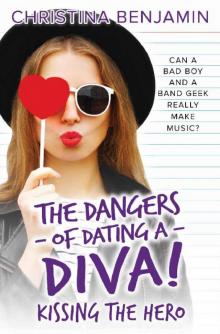 Kissing The Hero (The Dangers of Dating a Diva Book 2) Read online