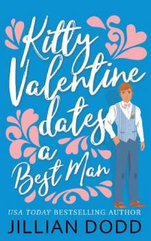 Kitty Valentine Dates a Best Man Read online