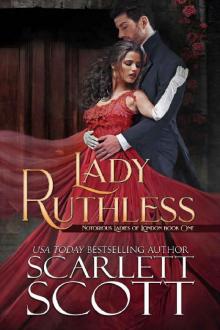 Lady Ruthless (Notorious Ladies of London Book 1) Read online