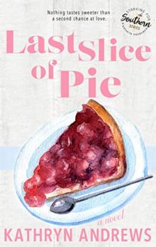 Last Slice of Pie (Starving for Southern Book 2)