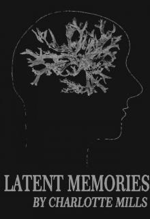 Latent Memories Read online