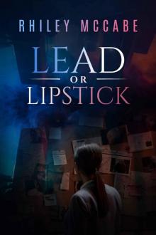 Lead or Lipstick (Sword and Lead Book 2) Read online