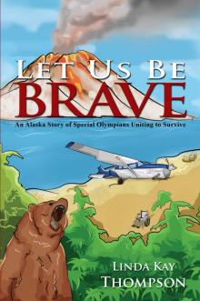 Let Us Be Brave