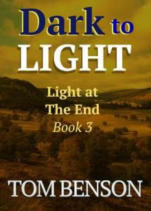 Light At The End | Book 3 | Dark To Light Read online