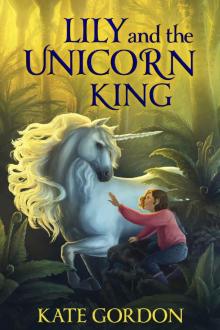Lily and the Unicorn King Read online