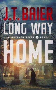 Long Way Home (Matthew Riker Book 3) Read online