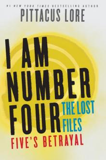 [Lorien Legacies 04.95] The Lost Files: Five's Betrayal Read online
