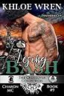 Losing Bash: Extended Cut (Charon MC Book 9) Read online